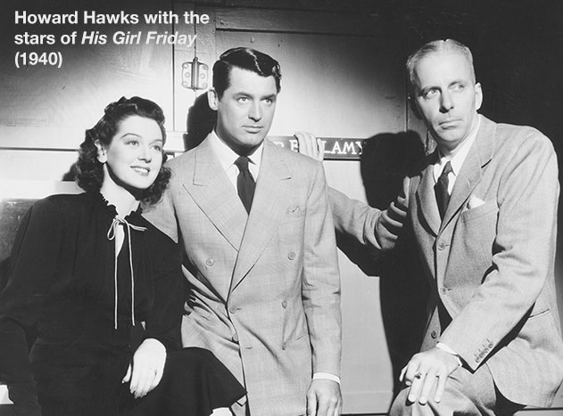 Howard Hawks with his stars of *His Girl Friday*